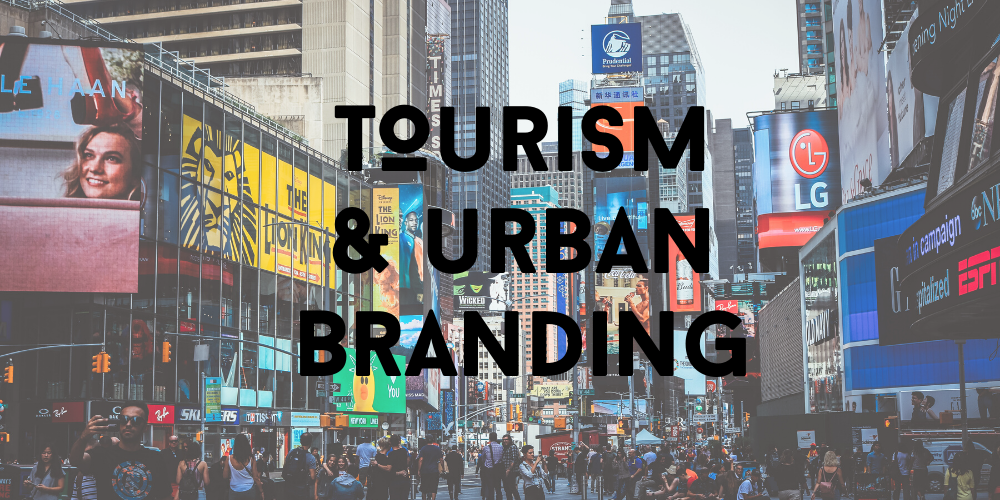 Tourism and Urban Branding